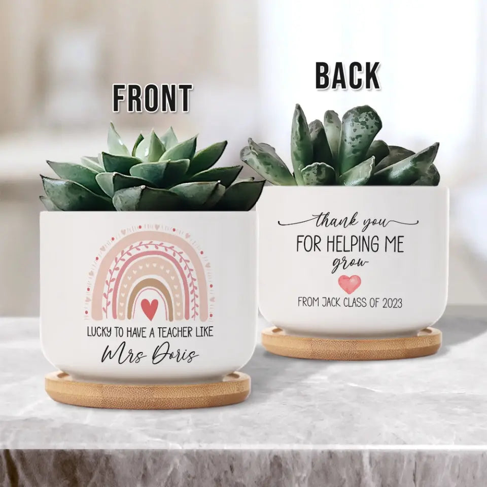 Lucky To Have A Teacher Like You - Personalized Ceramic Plant Pot - Gift For Teacher | 306IHPBNPO750