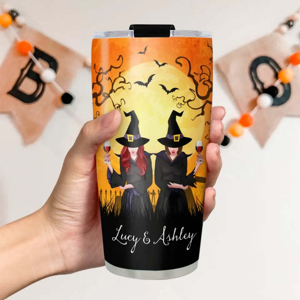 I Hope We're Friends Until We Die Witches Custom Tumbler Halloween Gift For Her