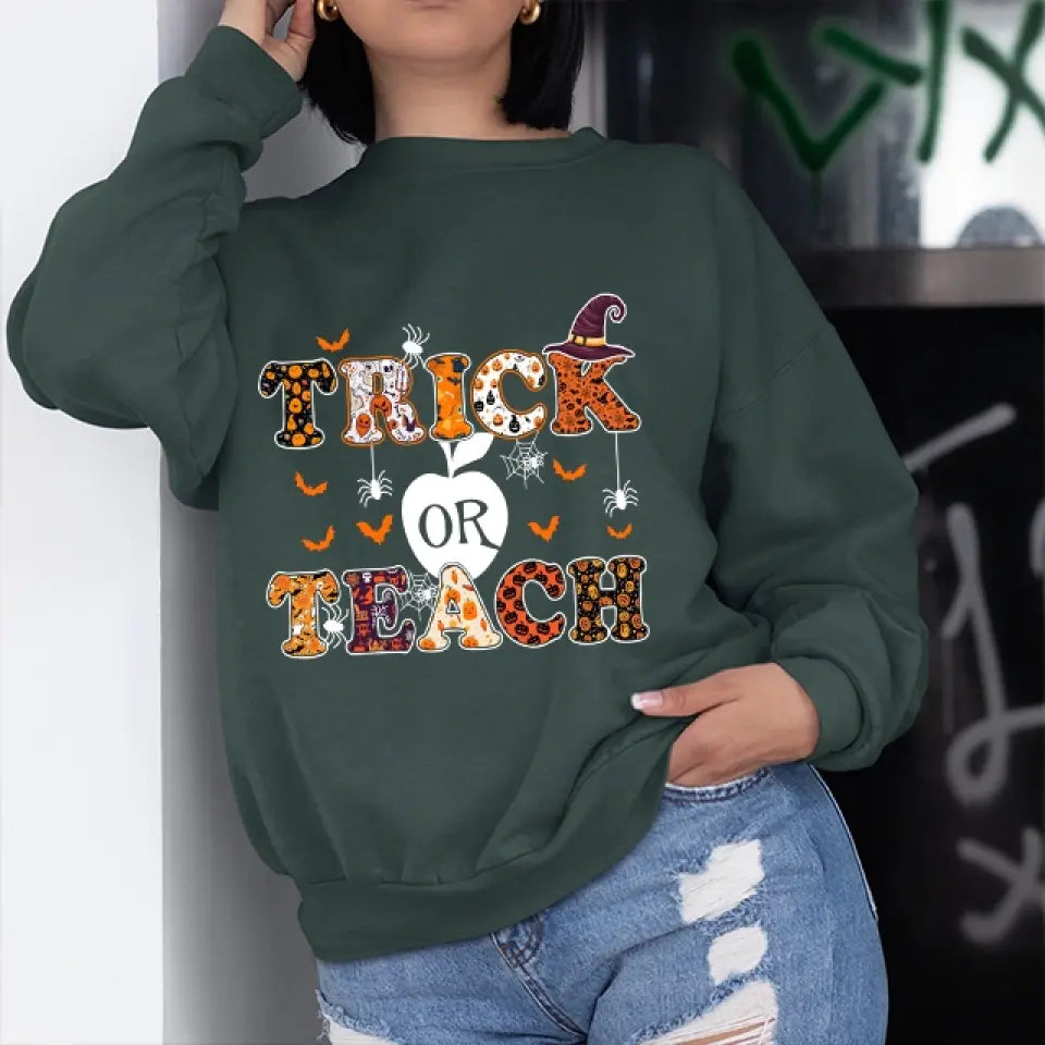 Trick Or Teach - Funny Halloween Tshirt Sweater, Gift For Teacher | 309IHPNPTS1012