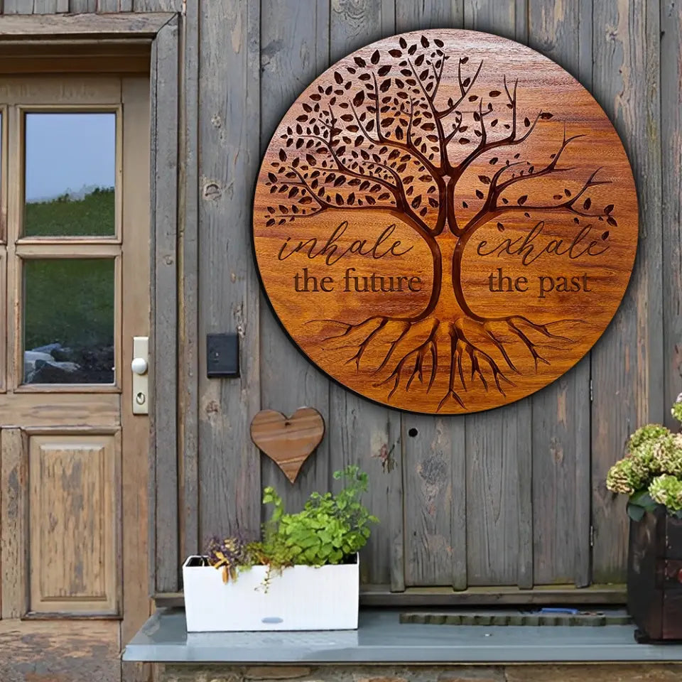 Inhale The Future Exhale The Past, Round Wooden Sign, Gift For Spirited People | 309IHPNPRW689