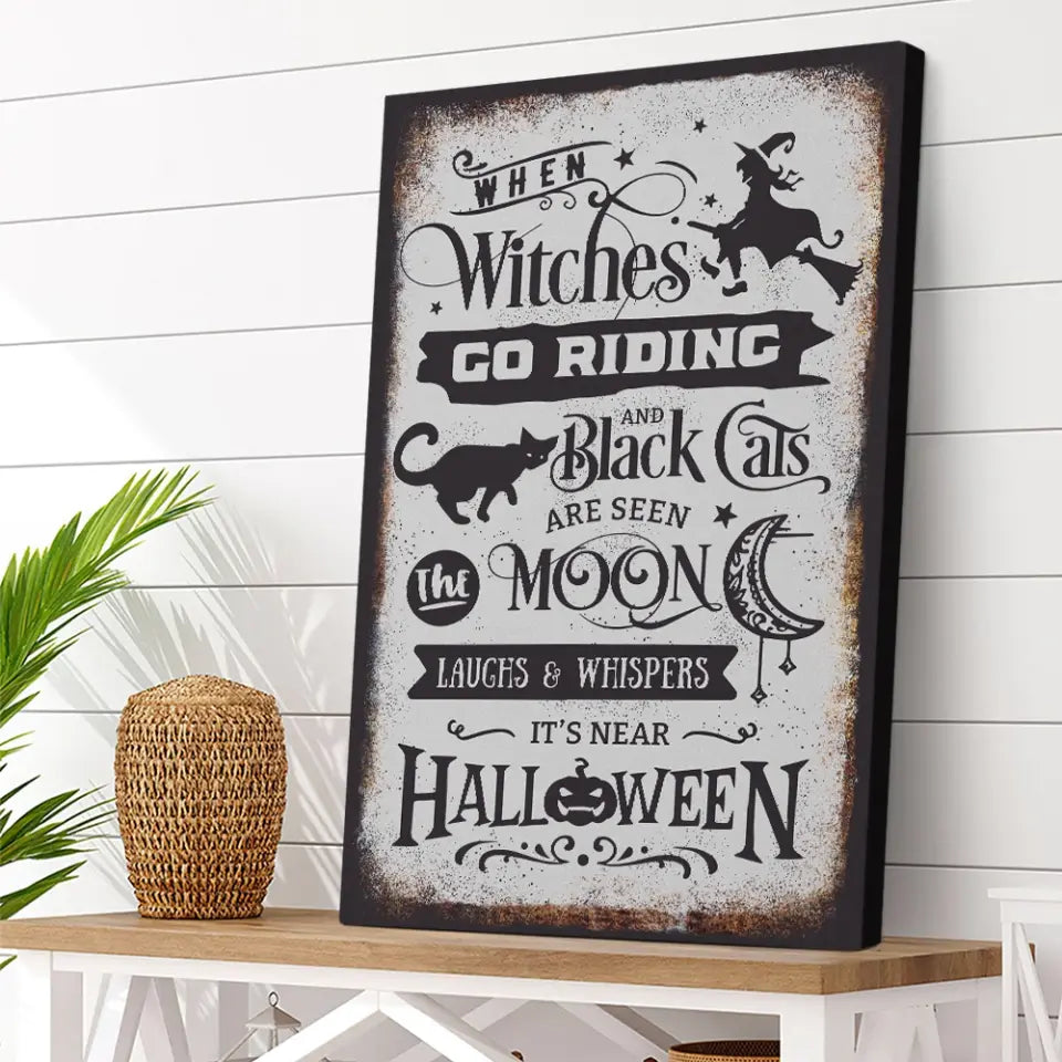 When Witches Go Riding And Black Cats Are Seen - Special Poster/Canvas - Halloween Gift | 308IHPNPCA968