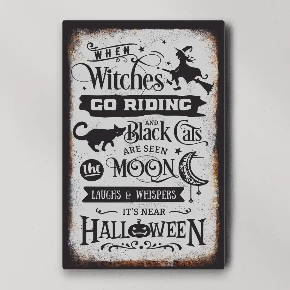 When Witches Go Riding And Black Cats Are Seen - Special Poster/Canvas - Halloween Gift | 308IHPNPCA968