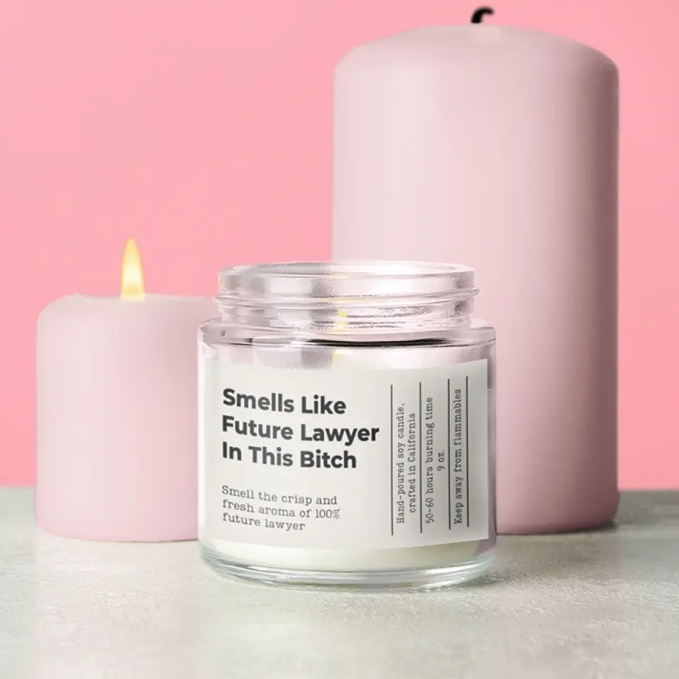 Smells Like Future Lawyer In This Bitch Personalized Candle