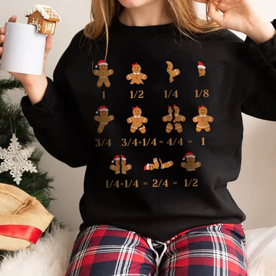Gingerbread Sweatshirt, Teacher Math Funny Xmas Unisex Crewneck Sweatshirt
| 309IHPBNTS1024
