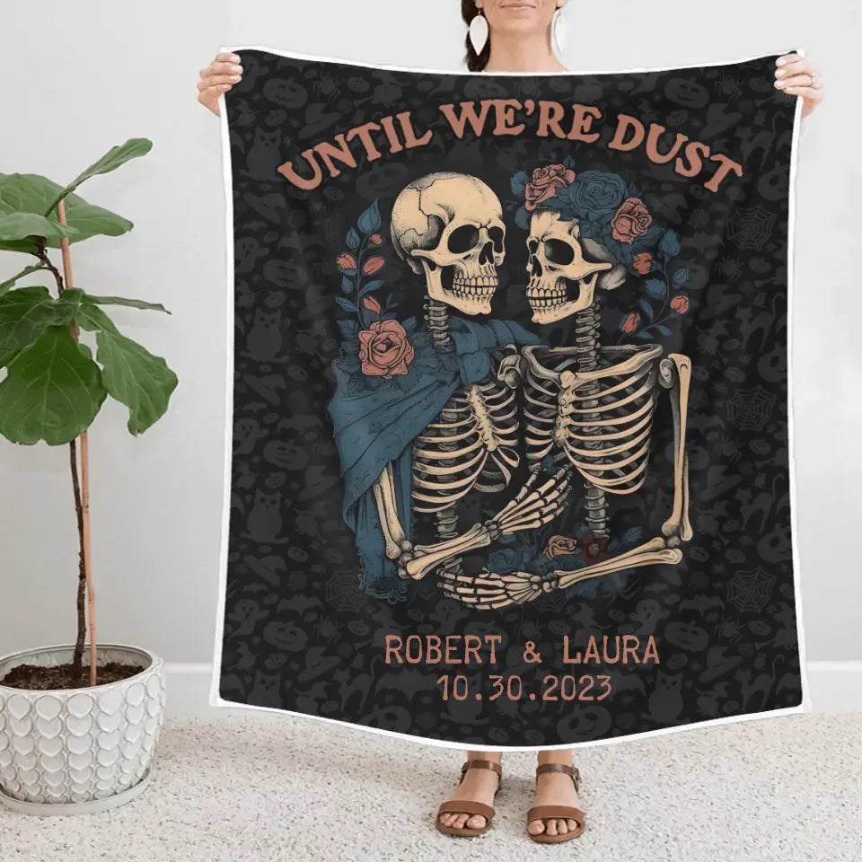 Until We're Dust Skeleton - Personalized Fleece Blanket - Halloween Gift For Couples - For Her Him