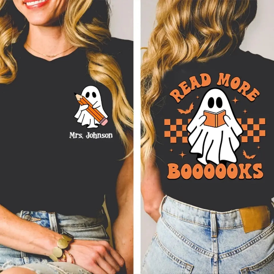 Read More Books Teacher Gift, T-Shirt Two Sides, Gift For Teacher, Halloween Gifts for Bookaholic, Bookworm