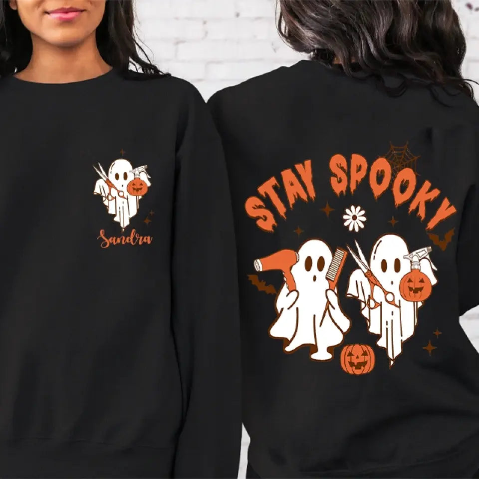 Stay Spooky, Personalized T-Shirt Sweatshirt 2 Sides, Halloween Gift For Hairdresser | 309IHPLNTS315