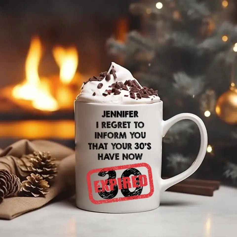 I Regret To Inform You That - Personalized Black White Mug - Custom Age - Funny Birthday Gift For Men Women