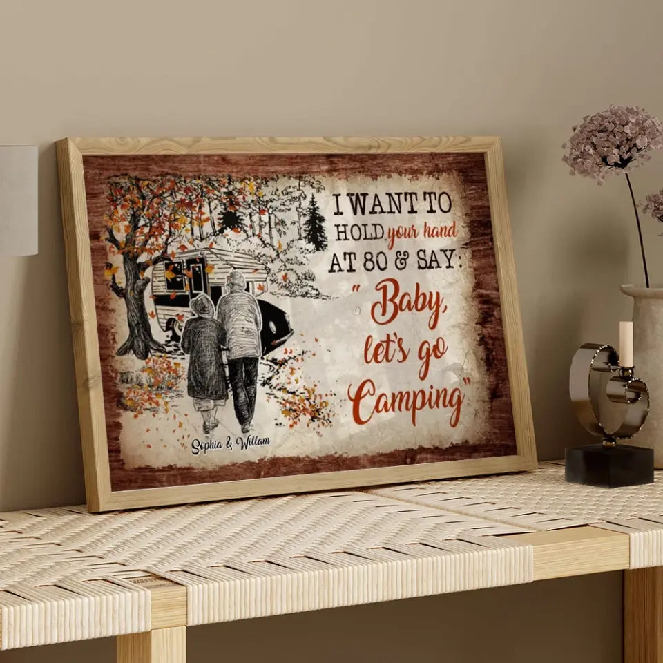 I Want To Hold Your Hand At 80 And Go Camping Custom Canvas Poster Anniversary Gift