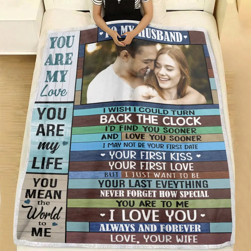 You Are My Love You Are My Life You Mean The World To Me - Upload Photo Blanket - Best Gift For Husband From Wife Gift For Him - Meaningful Valentine's Gift Anniversary - 301IHPNPBL086