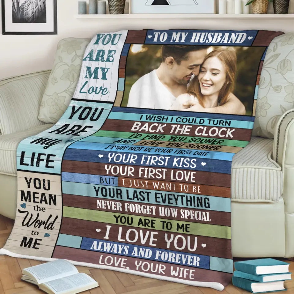 You Are My Love You Are My Life You Mean The World To Me - Upload Photo Blanket - Best Gift For Husband From Wife Gift For Him - Meaningful Valentine's Gift Anniversary - 301IHPNPBL086