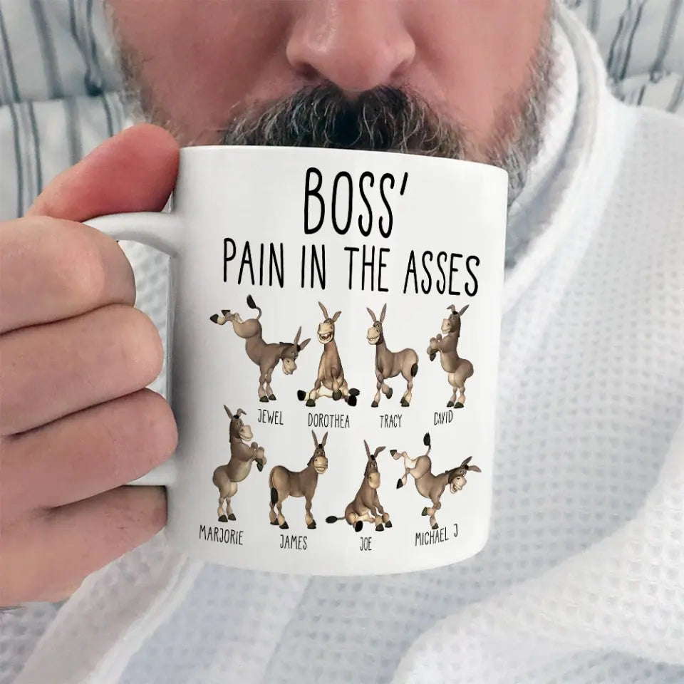 Boss' Pain In The Asses, White Mug, Gift For Boss, Funny Gift For Boss Christmas | 310IHPBNMU1123