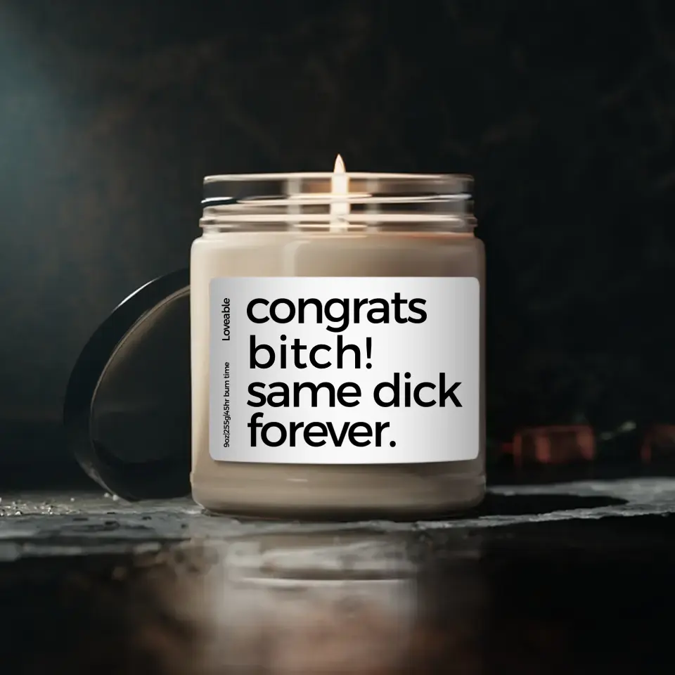 Congrats Same Dick Forever - Personalized Scented Candle - Funny Gift For Friend