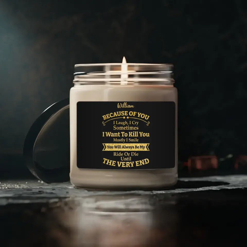 Because Of You I Laugh I Cry - Personalized Scented Candle - Sorry Gift For Husband/Wife