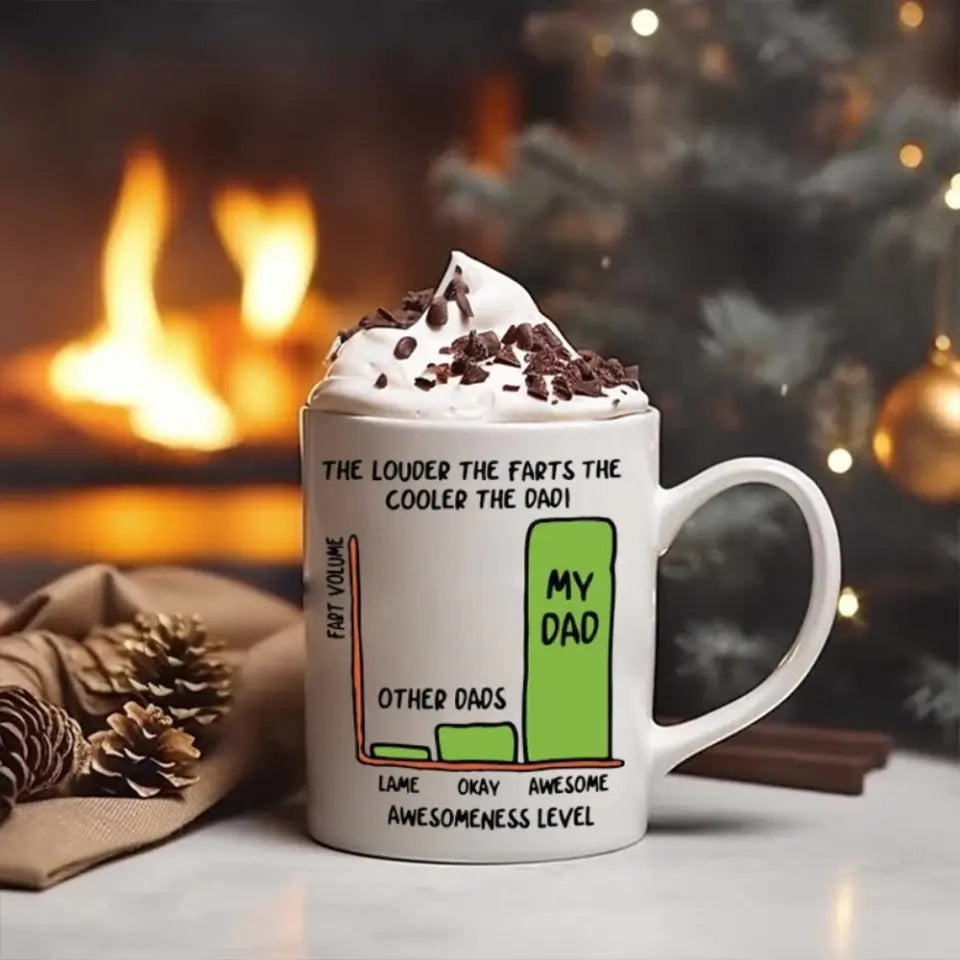 The Louder The Farts The Cooler The Dad White Mug Funny Father's Day Gifts