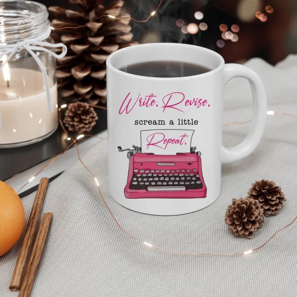 Write Revise, Scream A Little, Repeat - Personalized Mug