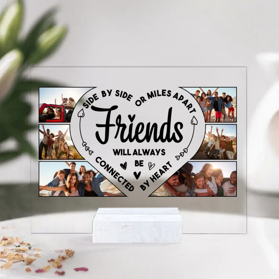 Friends Will Always Be Connect By Heart - Upload Images Acrylic Plaque