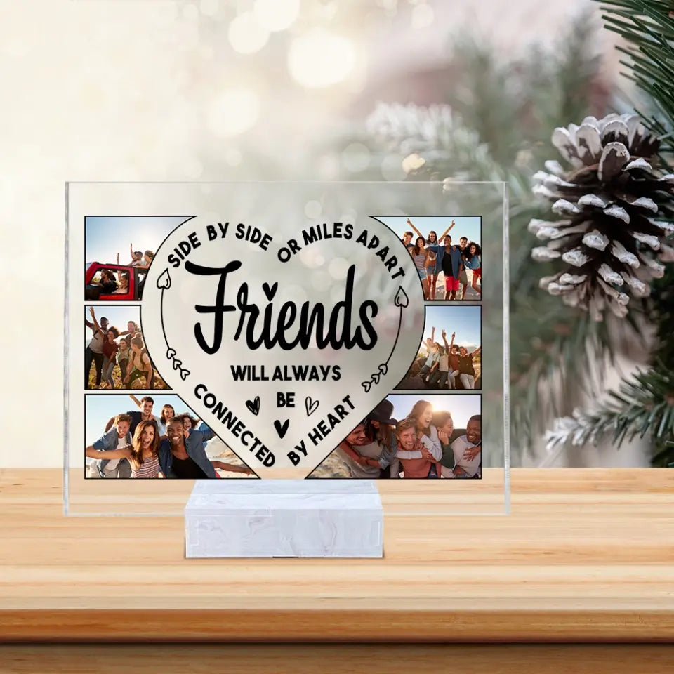 Friends Will Always Be Connect By Heart - Upload Images Acrylic Plaque