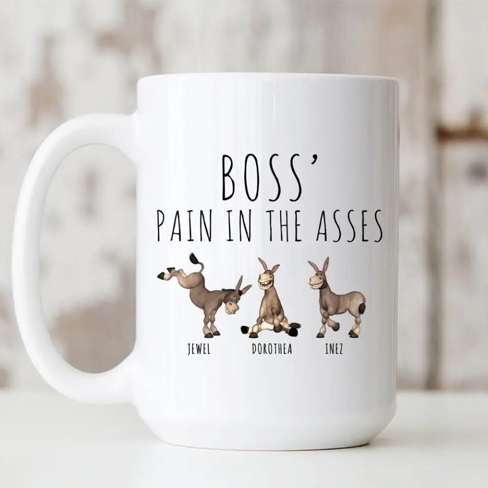 Boss' Pain In The Asses, White Mug, Gift For Boss, Funny Gift For Boss Christmas | 310IHPBNMU1123