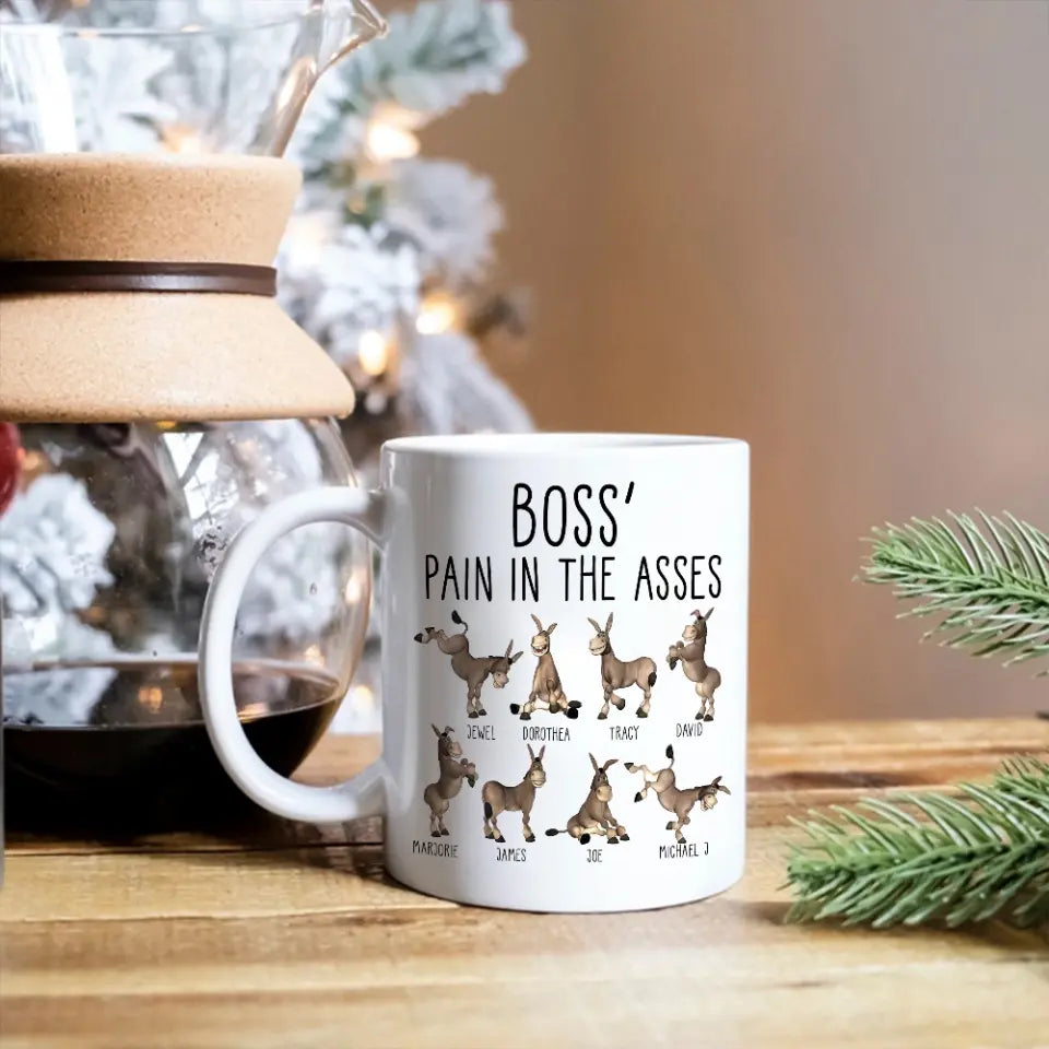 Boss' Pain In The Asses, White Mug, Gift For Boss, Funny Gift For Boss Christmas | 310IHPBNMU1123