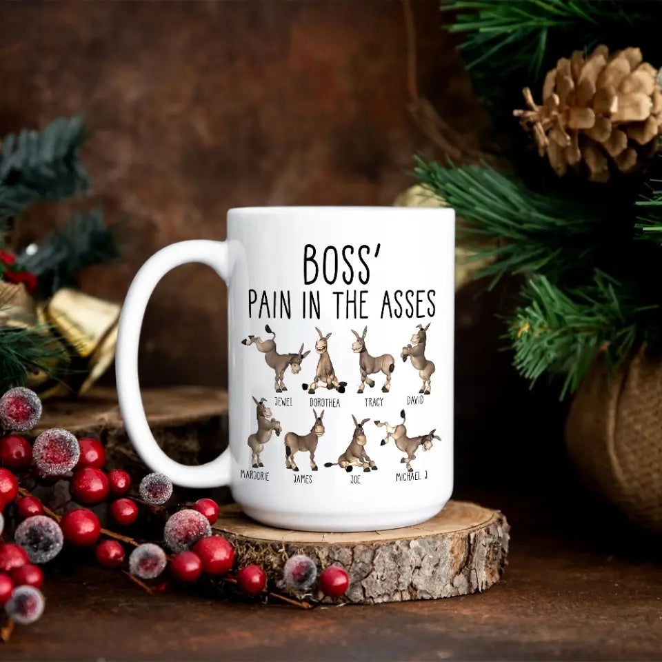 Boss' Pain In The Asses, White Mug, Gift For Boss, Funny Gift For Boss Christmas | 310IHPBNMU1123