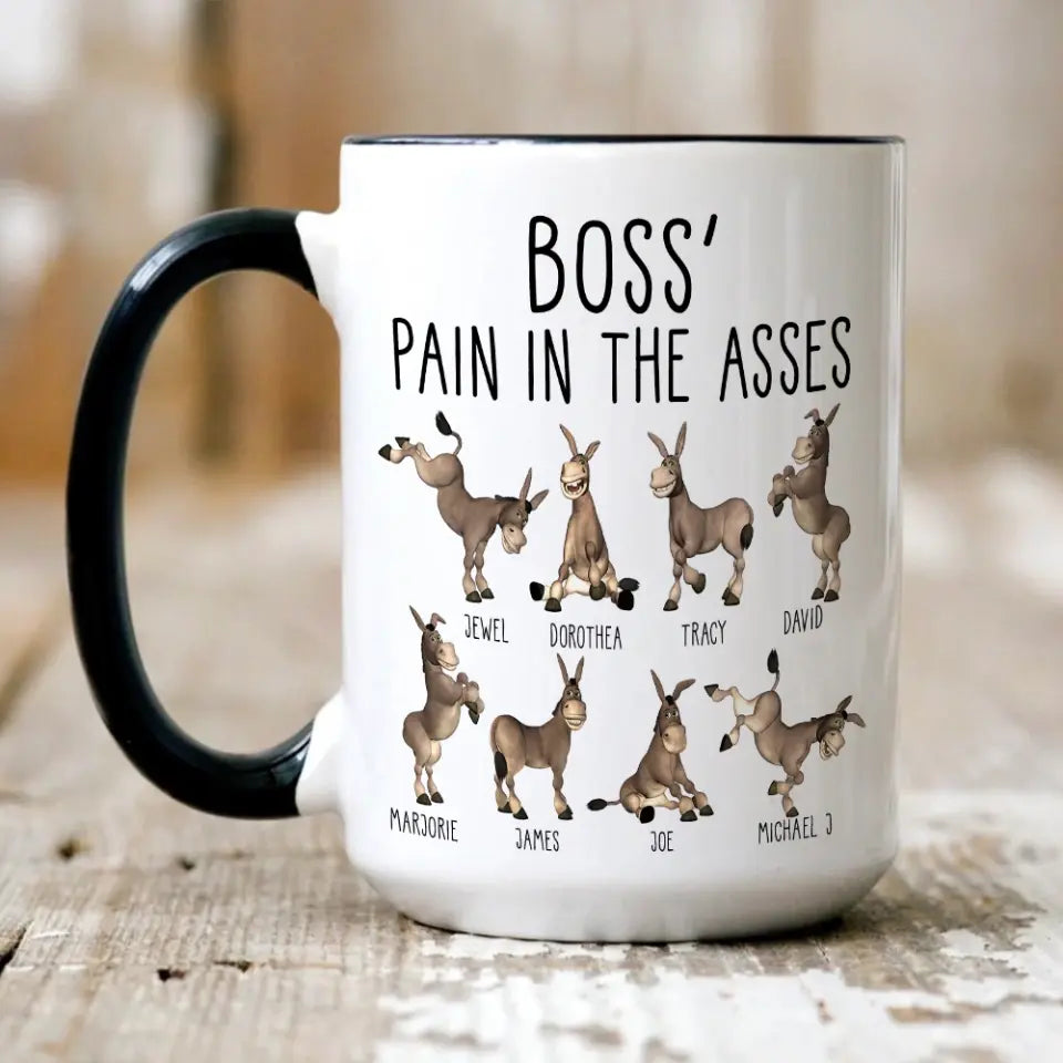 Boss' Pain In The Asses, White Mug, Gift For Boss, Funny Gift For Boss Christmas | 310IHPBNMU1123