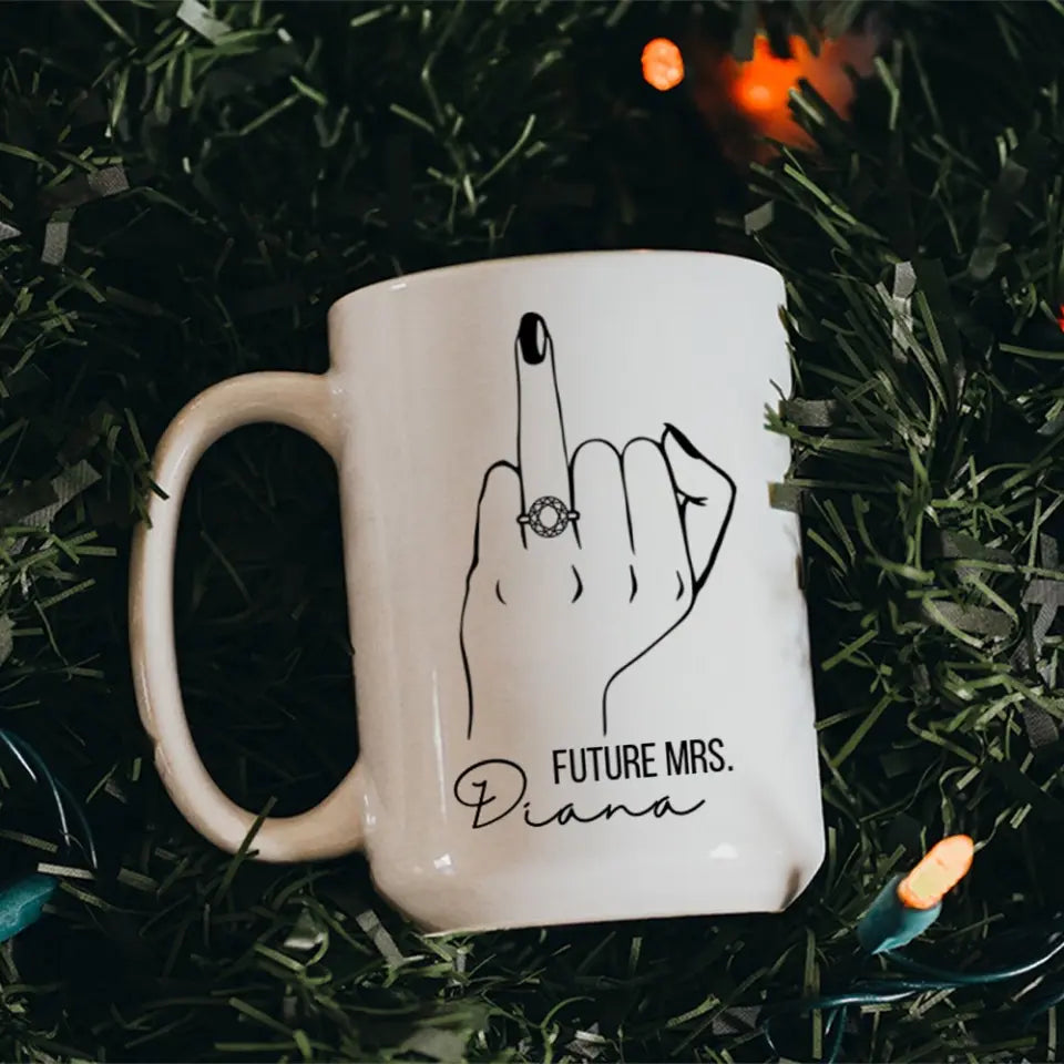 Future Mrs Custom Engagement Ring - Personalized White Mug - Gift For Fiancee Or Bride