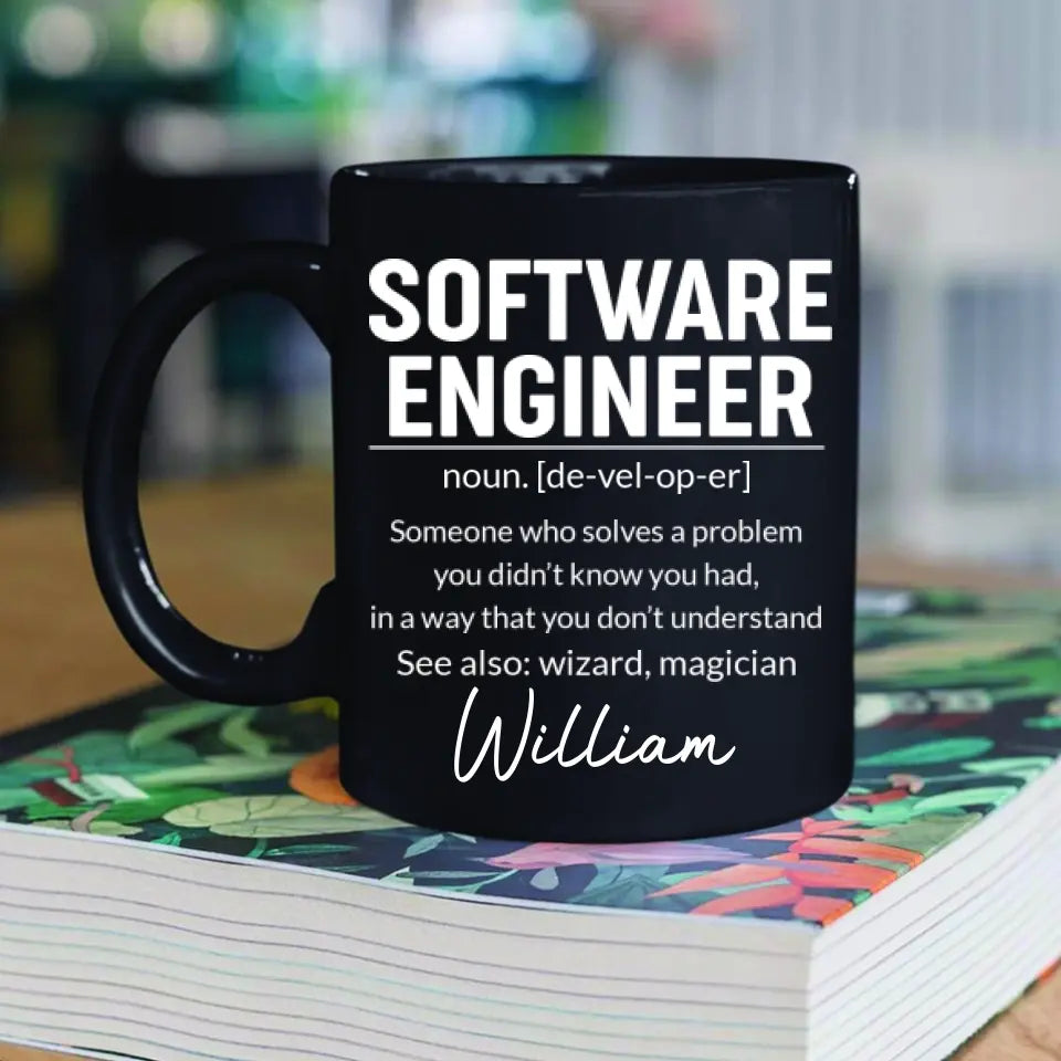 Software Engineer Description - Custom Name Black Mug - Gift For Coder, Software Developers