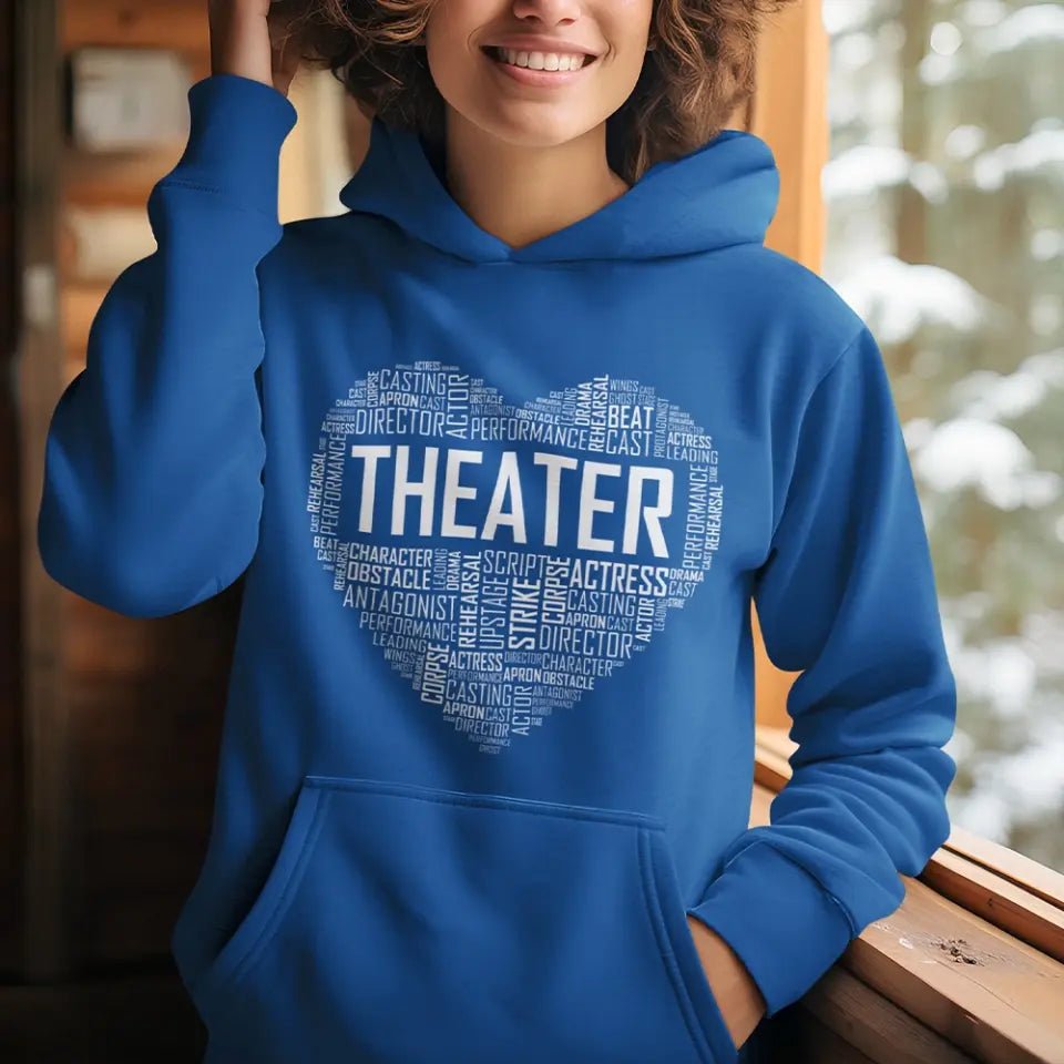 Heart Of Theater, Unisex T-shirt, Hoodie, Gifts For Theatre Lovers, Actor, Actress | 311IHPNPTS1178