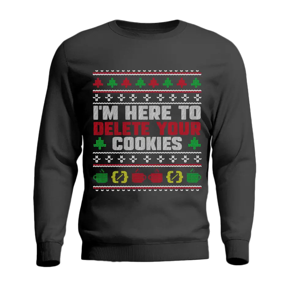 I'm Here To Delete Your Cookies, Standard Unisex Sweatshirt, Gift For Coders Developers | 311IHPLNTS1195