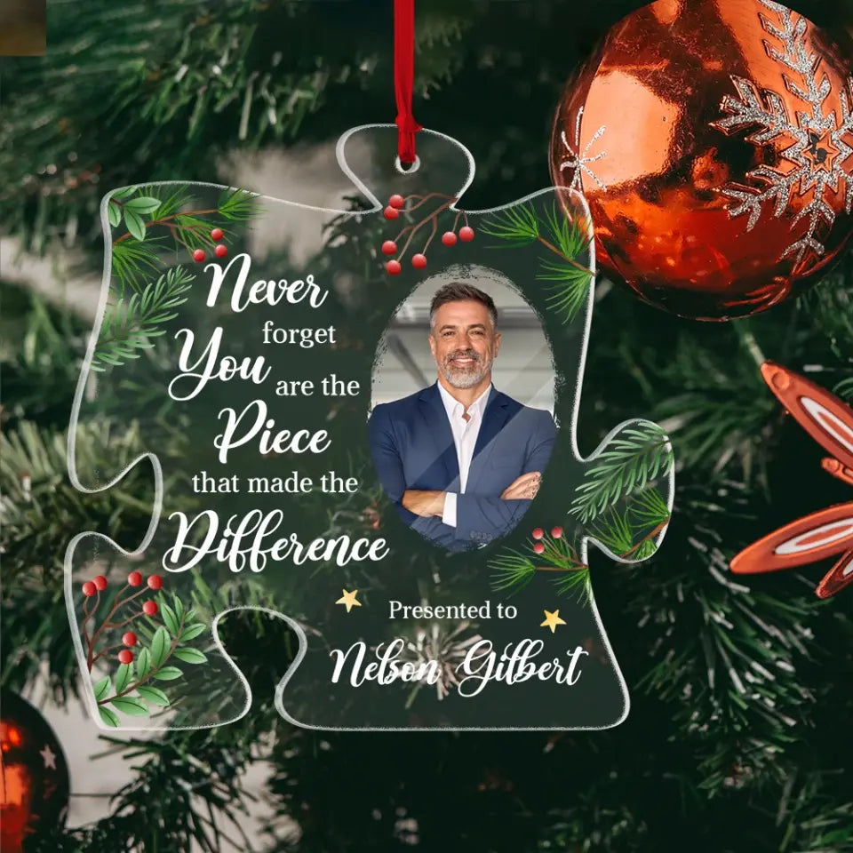 Never Forget You Are Piece, Puzzle Shape Acrylic Ornament, Thank You Gift, Retirement Gift | 311IHPBNOR1226