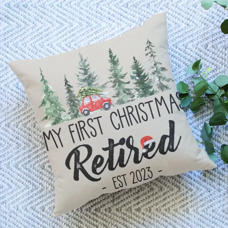 My First Christmas Retired 2023 - Square Linen Pillow - Retirement Gift On Christmas