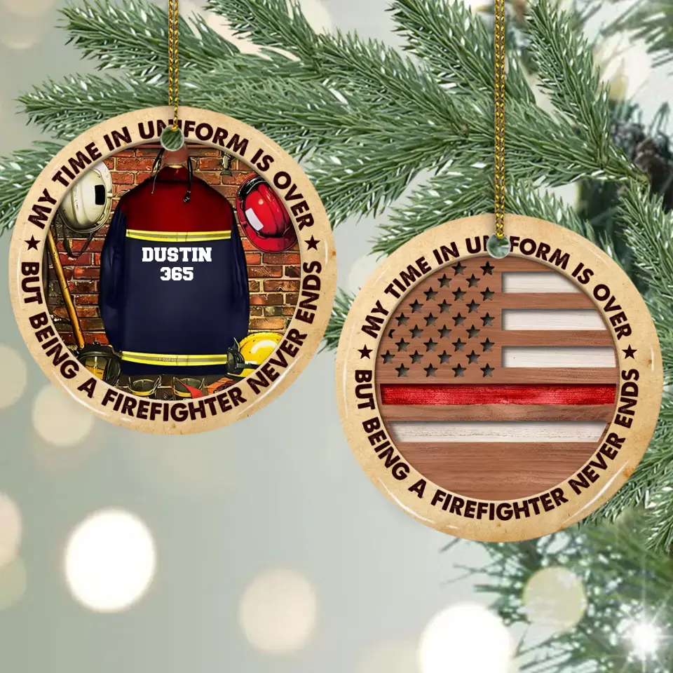 Being A Firefighter Never Ends Personalized Ceramic Ornament