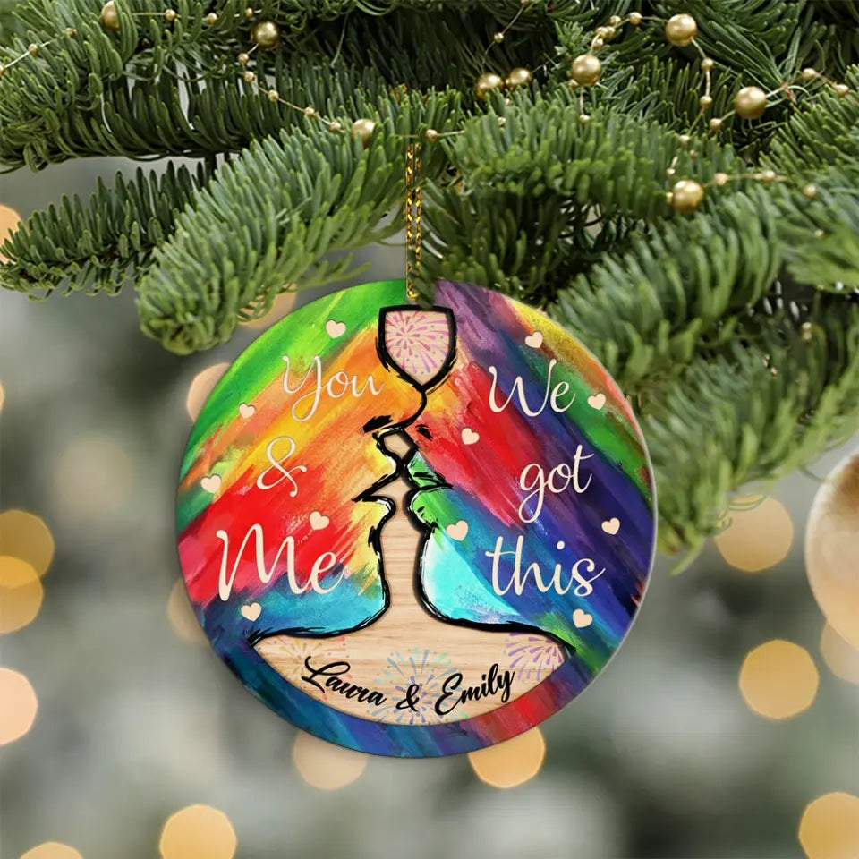 You And Me We Got This Personalized Wooden Ornament Christmas Gift For Gay Lesbian Couples