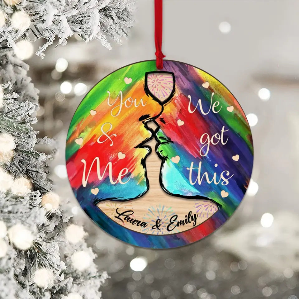 You And Me We Got This Personalized Wooden Ornament Christmas Gift For Gay Lesbian Couples