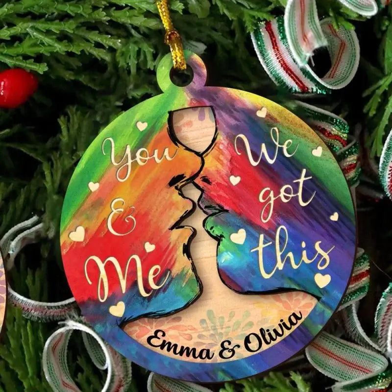 You And Me We Got This Personalized Wooden Ornament Christmas Gift For Gay Lesbian Couples
