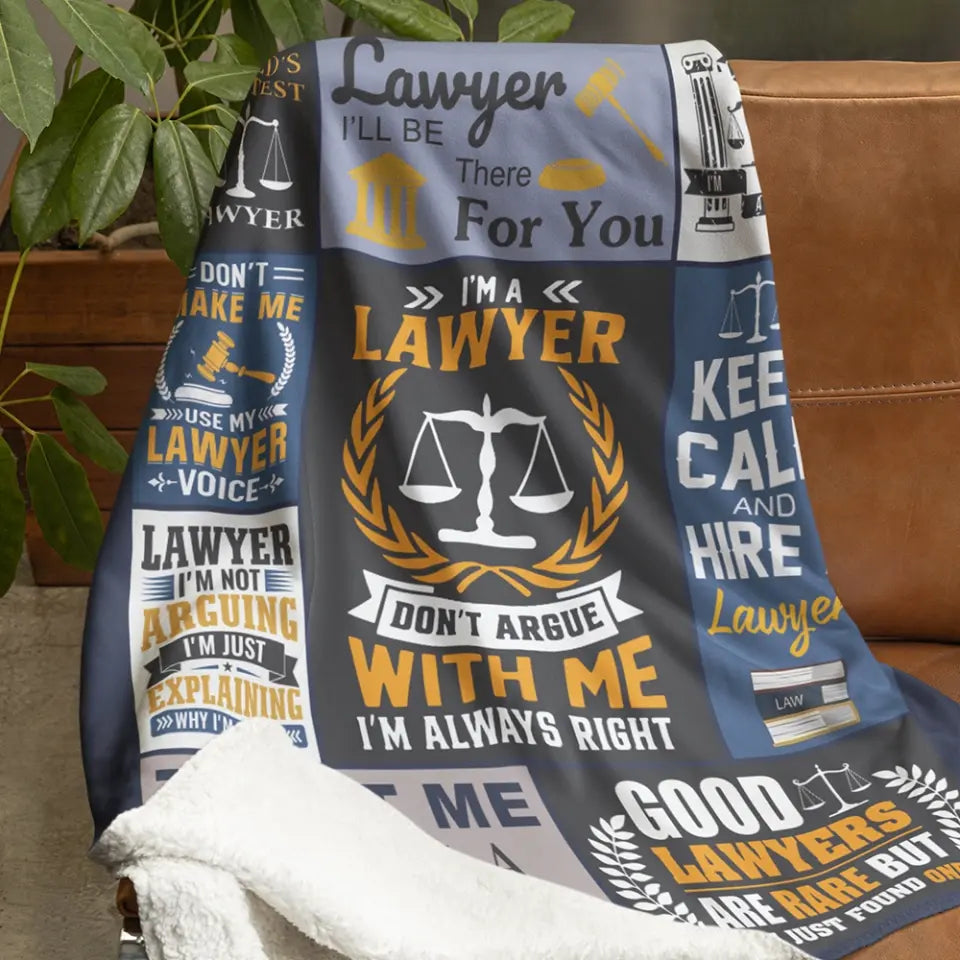 I'm A Lawyer, Don't Argue With Me, Fleece Blanket, Gift For Law Student, Lawyers | 311IHPLNBL1275