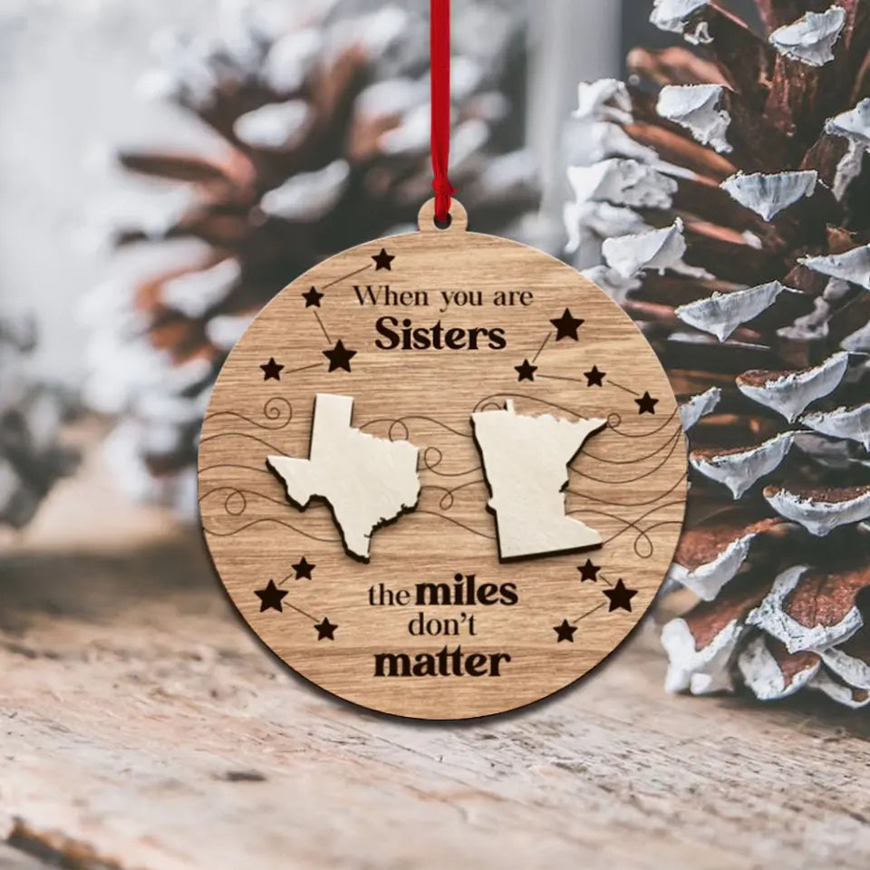 When You Are Friends, The Miles Don't Matter - Personalized Ornament - Gift For Long Distance Relationship