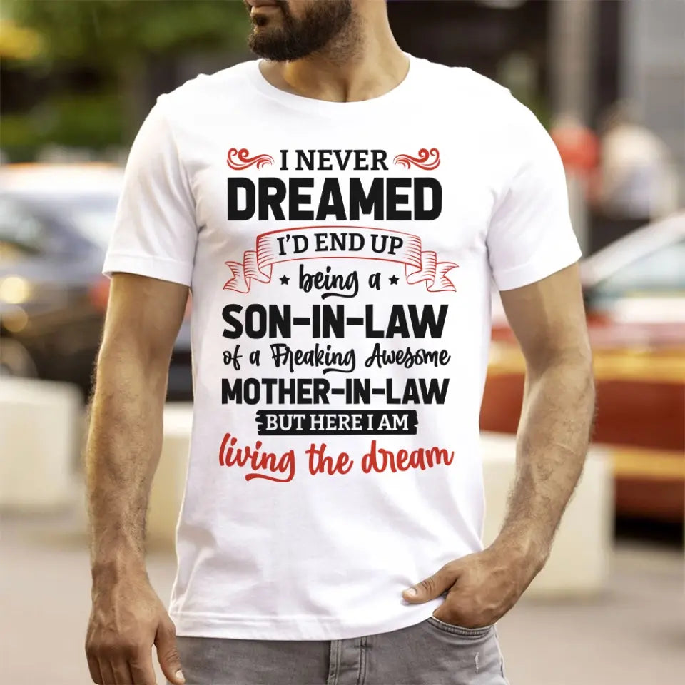 I Never Dreamed I'd End Up Being A Son-in-law - Personalized Tshirt Hoodie