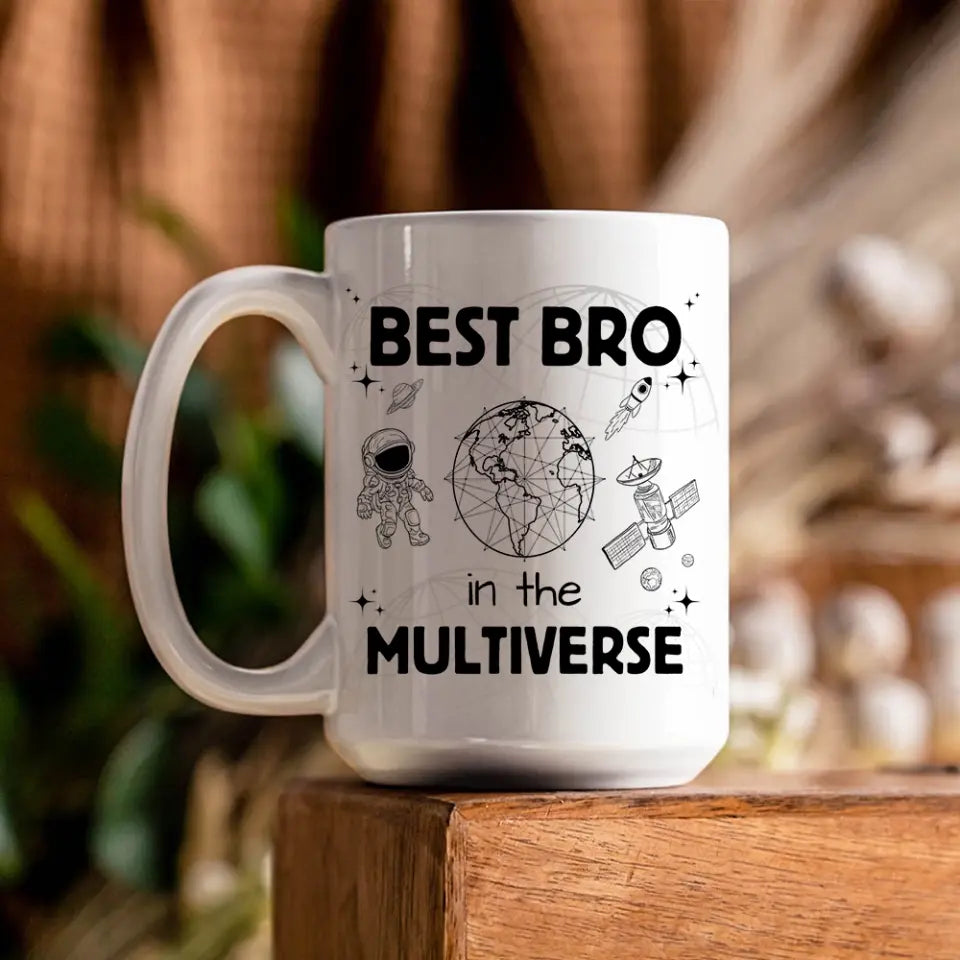 Best Bro In The Multiverse - Personalized White Mug