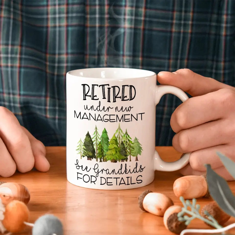 Retired Under New Management - White Mug