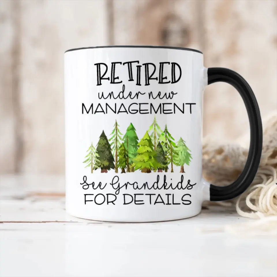 Retired Under New Management - White Mug