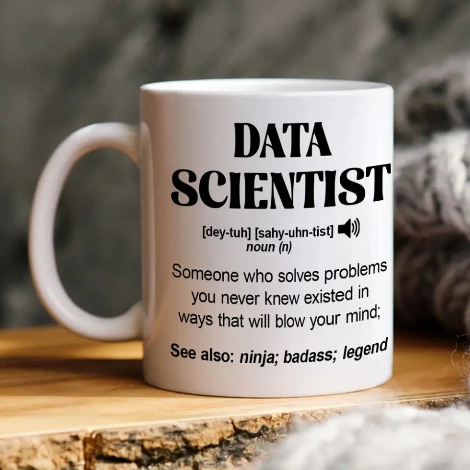 Data Scientist Description - Personalized 11oz 15oz White Mug
