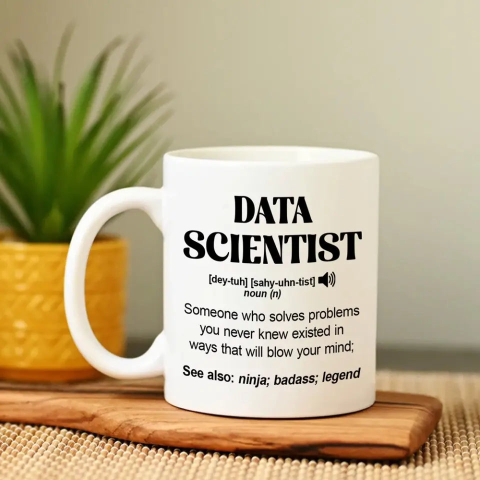 Data Scientist Description - Personalized 11oz 15oz White Mug
