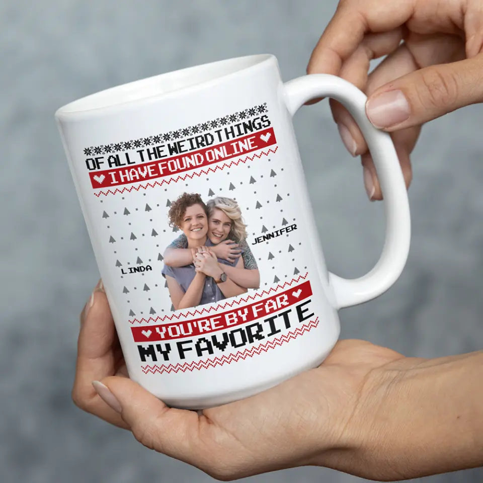 Of All The Weird Things I Have Found Personalized Mug