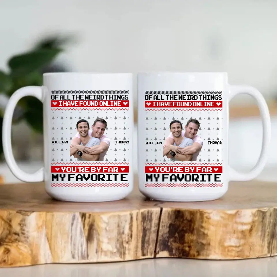 Of All The Weird Things I Have Found Personalized Mug