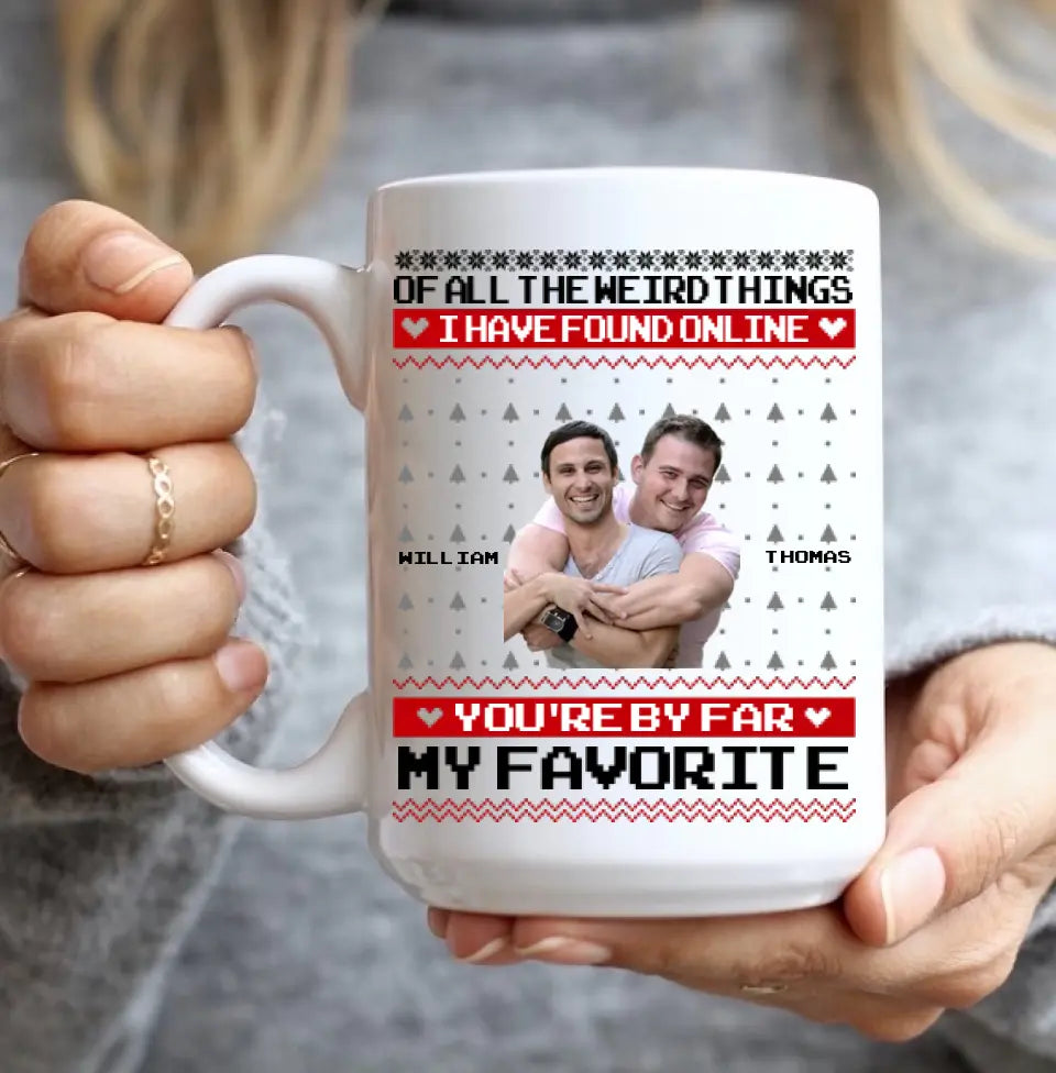 Of All The Weird Things I Have Found Personalized Mug