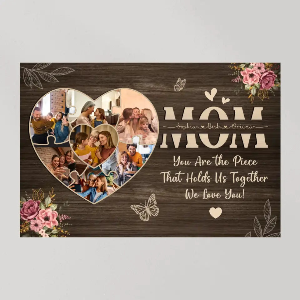 Mom You Are The Piece Upload Photo Canvas Poster