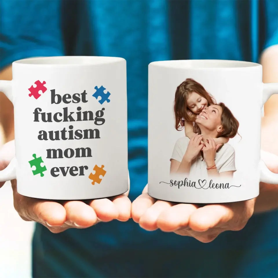 Best Autism Mom Ever Upload Photo White Mug