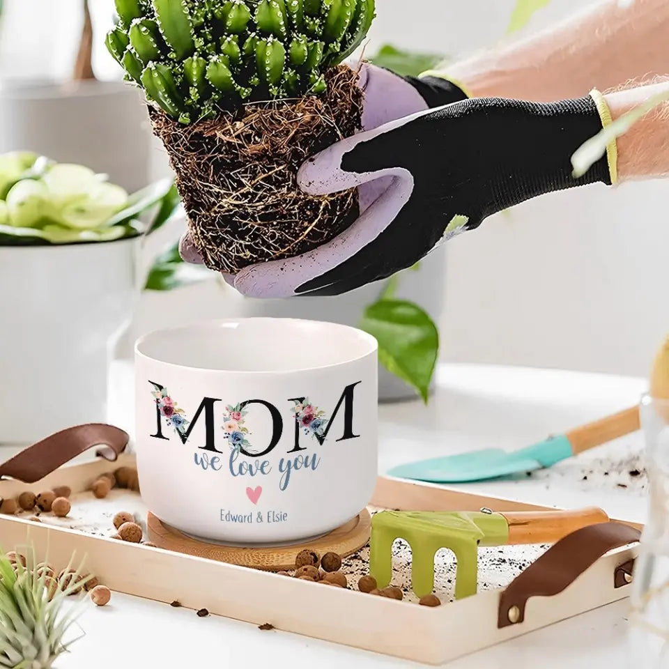 Mom We Love You Ceramic Plant Pot Personalized Kid's Name Gift for Mommy